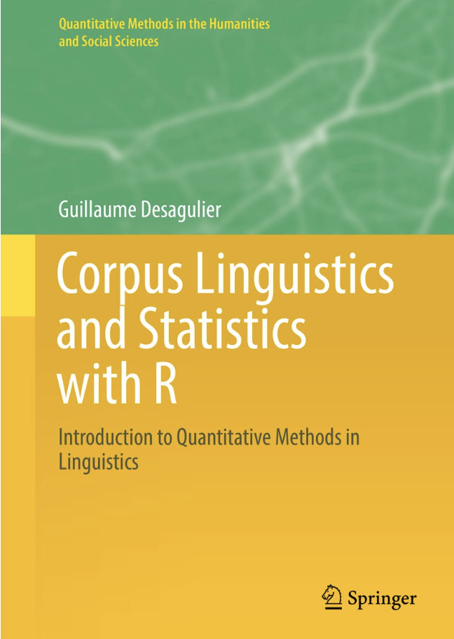 Corpus Linguistics and Statistics with R (Springer)
